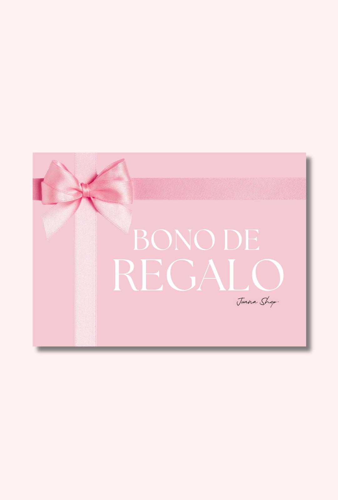 Bono de Regalo Juana Shop